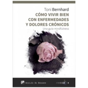 Cómo vivir bien con enfermedades y dolores crónicos