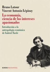 La economía, ciencia de los intereses apasionados