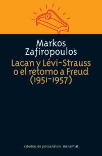 Lacan y Lévi-Strauss o el retorno a Freud (1951-1957)