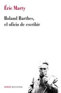 Roland Barthes, el oficio de escribir
