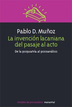 La invención lacaniana del pasaje al acto