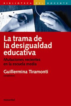 La trama de la desigualdad educativa