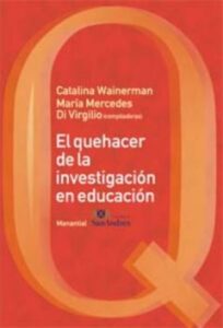 El que hacer de la investigación en educación