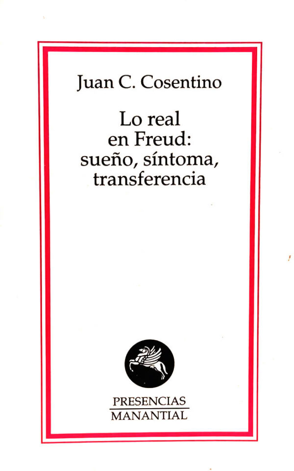 Lo real en Freud: sueño, síntoma, transferencia