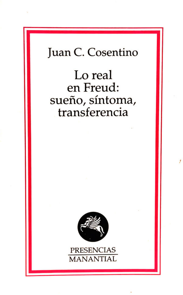 Lo real en Freud: sueño, síntoma, transferencia