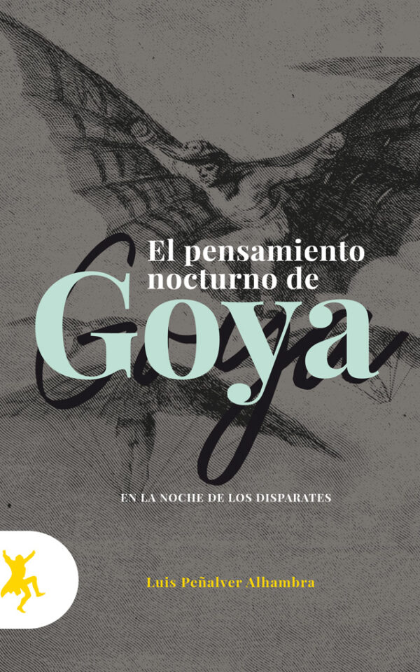 El pensamiento nocturno de Goya