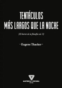 Tentáculos más largos que la noche