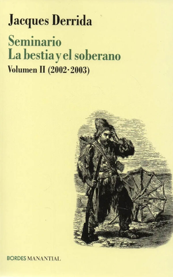 Seminario La bestia y el soberano. Volumen II (2002-2003)