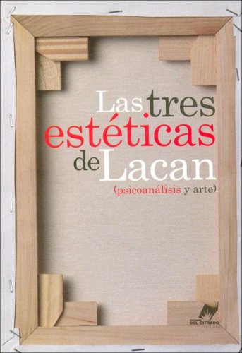 Las tres estéticas de Lacan