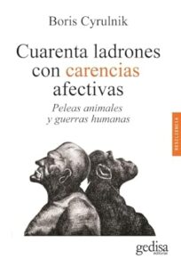 Cuarenta ladrones con carencias afectivas