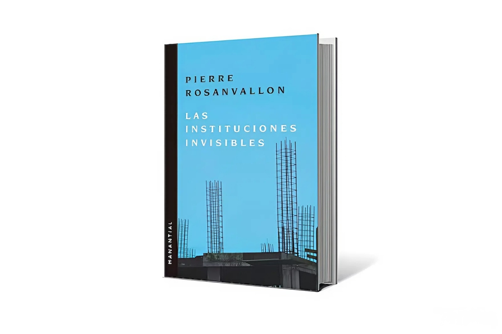 Las instituciones invisibles, de Pierre Rosanvallon (Reseña de Eduardo Lamarch)