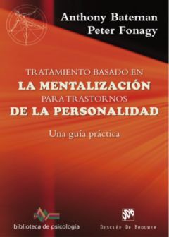 Tratamiento basado en la mentalizaci&oacute;n para trastornos de la personalidad