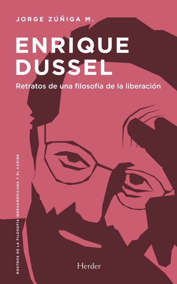 Enrique Dussel: Retratos de una filosofía de la liberación