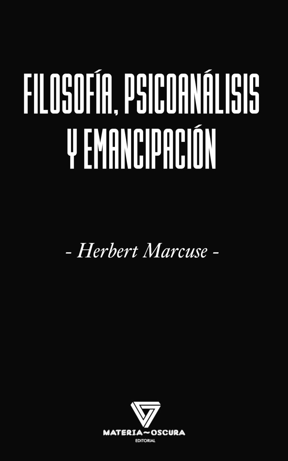 Filosofia, Psicoanalisis Y Emancipacion