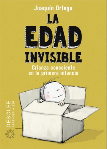 Edad Invisible, La. Crianza Consciente
