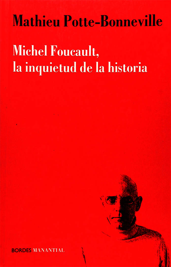 Michel Foucault, la inquietud de la historia