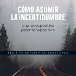 Como asumir la incertidumbre